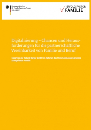 Digitalisierung - Chancen und Herausforderungen für die partnerschaftliche Vereinbarkeit von Familie und Beruf