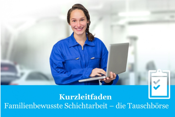 Neuer Kurzleitfaden der Servicestelle Familienpakt Bayern: Familienbewusste Schichtarbeit – die Tauschbörse